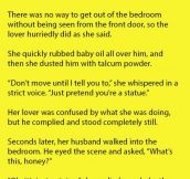 Wife Hides Her Lover With This Brilliant Trick. Her Husband’s Reply Makes Me Double Over Laughing.