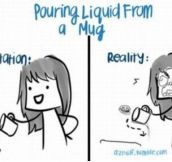 Pouring Liquid – Reality vs Expectations