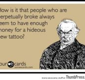 Enough money for tattoos