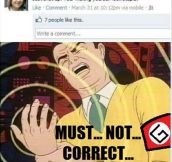 Problem with being a Grammar Nazi