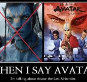 When I say Avatar…