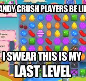 Candy Crush players…