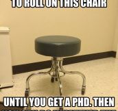 The law of rolly chairs…