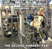 The hardest part about going to the gym…