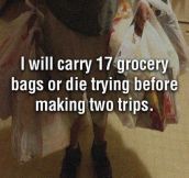 Anything before making two trips…
