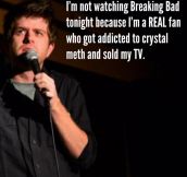 A true Breaking Bad enthusiast…
