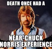 Near-Chuck Norris experience…