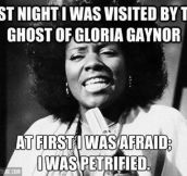 Last night Gloria visited me…