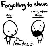 Forgetting to shave…