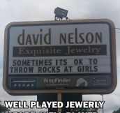 Well played, jewelry store…