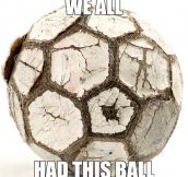 If you played street football as a kid…