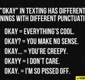 ‘Okay’ in texting has different meanings…