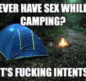 Intense camping…