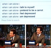 When I am alone…