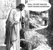 Jesus has had enough…