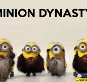 Minion Dynasty…