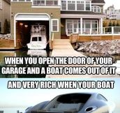You know you’re really rich when…