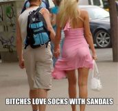 They love socks with sandals…