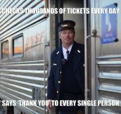 Good guy train conductor, the little things really do matter…