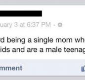 It’s hard being a single mom…