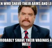 Men Who Shave More Than They Should…