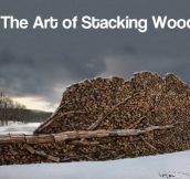 The right way to stack wood…