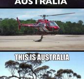 Things are a little different in Australia…
