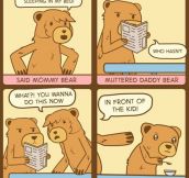 Not in front of the kid, papa bear…