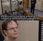 The world according to Dwight…