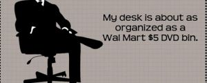 Desk organization…