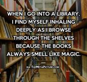 When I go into a library…