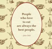 People who love eating…