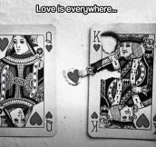 Love is really everywhere…