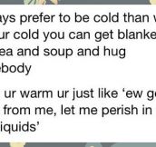 Cold vs. warm…
