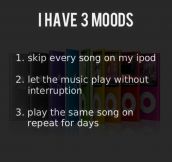 My three moods…