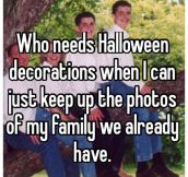Who needs Halloween decorations…