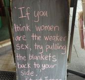 If you think women are the weaker gender…