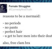 Reasons to be a mermaid…