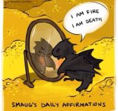 Smaug’s daily affirmations