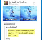 Emotionally hurt…