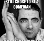 Happy Belated Birthday Mr. Bean…