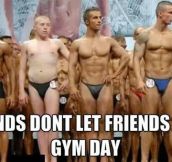 If you skip gym day…