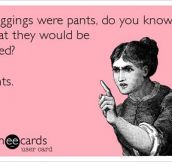 Pants are pants…