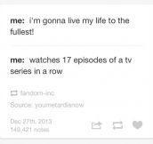 Me watching Dr. Who…