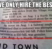 Only the best are hired…