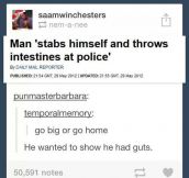 He had guts…