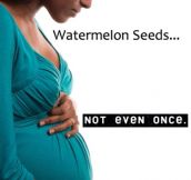 Watermelon: not even once…