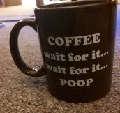 Coffee, wait for it…