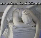 My Guardian Angel Is About To Give Up