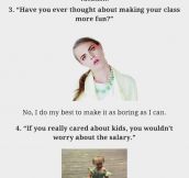 Things You Should Never Say To Teachers